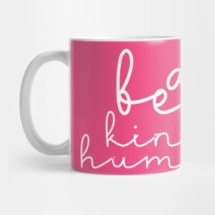 Be Kind Do Good| Be inspirational Quotes Mug